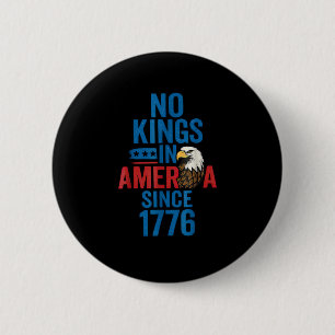 Chapa Redonda De 5 Cm Camiseta No Kings In America Desde 1776 Hombres No