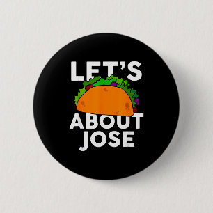 Chapa Redonda De 5 Cm Camiseta Vamos a Tacos Sobre Jose Regalo de Taco 