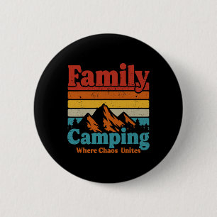 Chapa Redonda De 5 Cm Camping Family Camping Chaos une a feliz Camper C