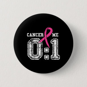 Chapa Redonda De 5 Cm Cáncer 0 Me 1 Shirt Sensibilización sobre el Cánce
