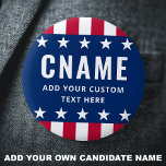 Chapa Redonda De 5 Cm Candidato a eslogan campaña electoral política<br><div class="desc">Botón pinchador de marca con el nombre del candidato y la línea de texto/slogan/etiqueta del personalizado. Texto blanco y estrellas en un fondo azul con bordes rayados rojos y blancos.</div>