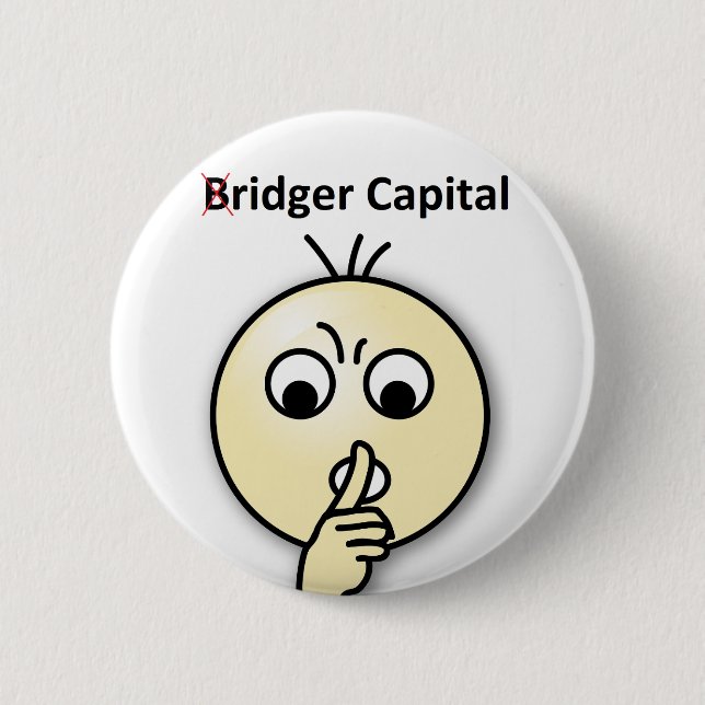 Chapa Redonda De 5 Cm Capital de Bridger… Shh (insignia) (Anverso)