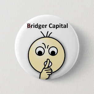 Chapa Redonda De 5 Cm Capital de Bridger… Shh (insignia)
