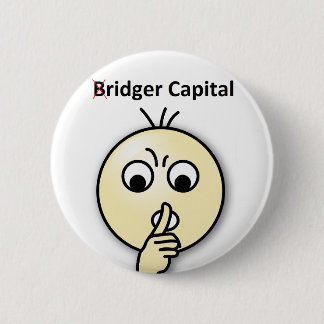 Chapa Redonda De 5 Cm Capital de Bridger… Shh (insignia)