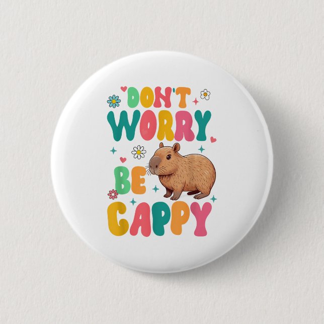 Chapa Redonda De 5 Cm Capybara Lover Motivation Sitive Don't That Worry  (Anverso)