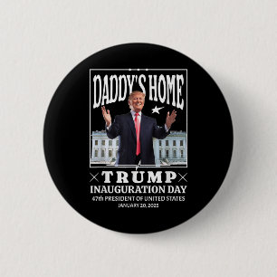 Chapa Redonda De 5 Cm Casa Daddys - Día de la Inauguración de Trump 2025