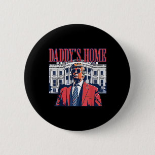 Chapa Redonda De 5 Cm Casa de Daddys Casa Blanca Trump 2024