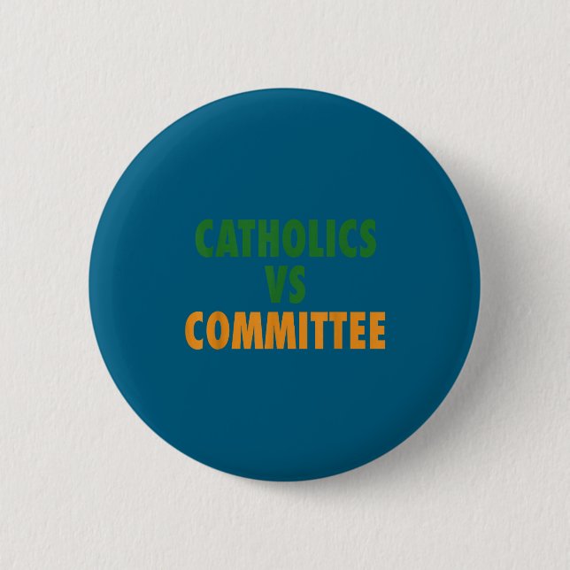 Chapa Redonda De 5 Cm católicos contra comités (Anverso)
