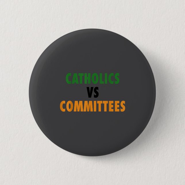 Chapa Redonda De 5 Cm Católicos Vs Comités (Anverso)