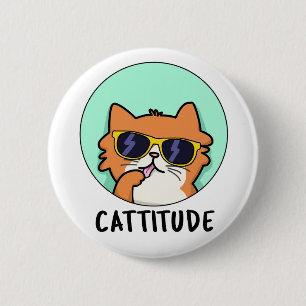Chapa Redonda De 5 Cm Cattitude Funny Attitude Cat Pun