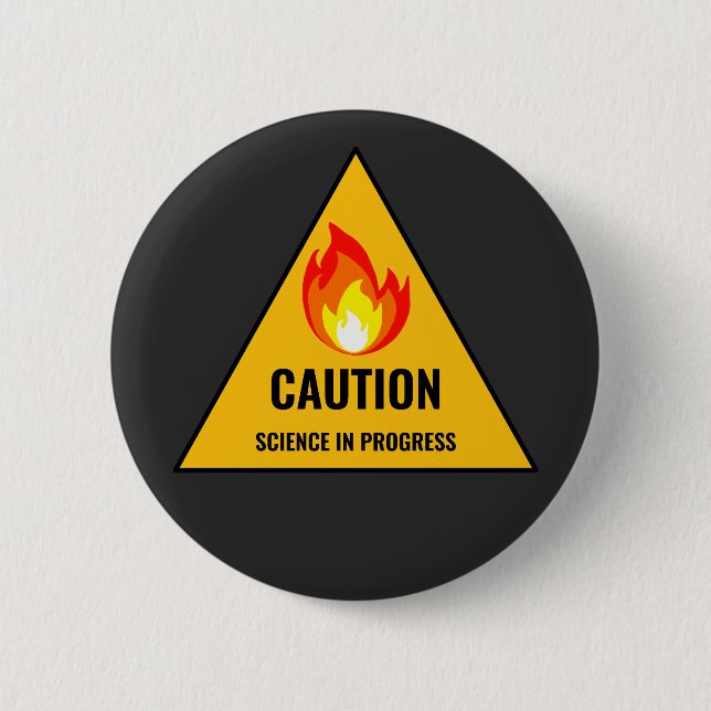 Chapa Redonda De 5 Cm Caution Science in Progress (Anverso)