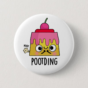 Chapa Redonda De 5 Cm Caza cómica Pudding Fart Pun