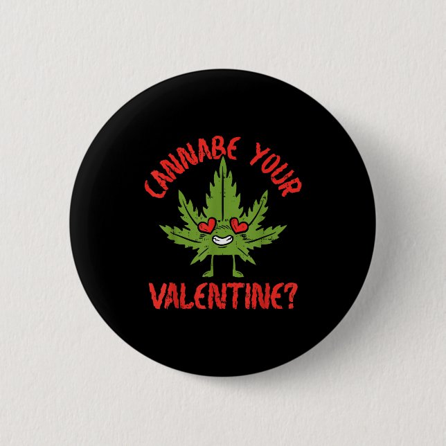 Chapa Redonda De 5 Cm Cbe Your Valentine Weed Stoner  (Anverso)