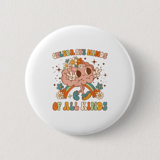 Chapa Redonda De 5 Cm Celebrate Minds Of All Kinds Neurodiversity Mental (Anverso)