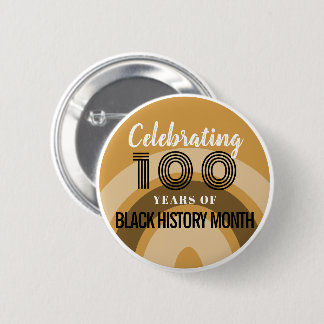 Chapa Redonda De 5 Cm Celebrating 100 Years Of Black History Month