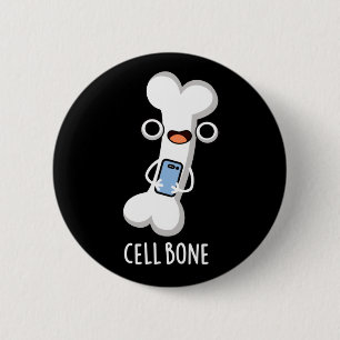 Chapa Redonda De 5 Cm Cell Bone Funny Phone Pun Dark BG