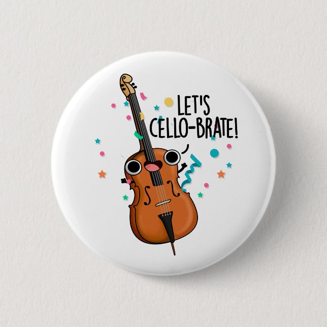 Chapa Redonda De 5 Cm Cello-brate Funny celebrando Cello Pun (Anverso)