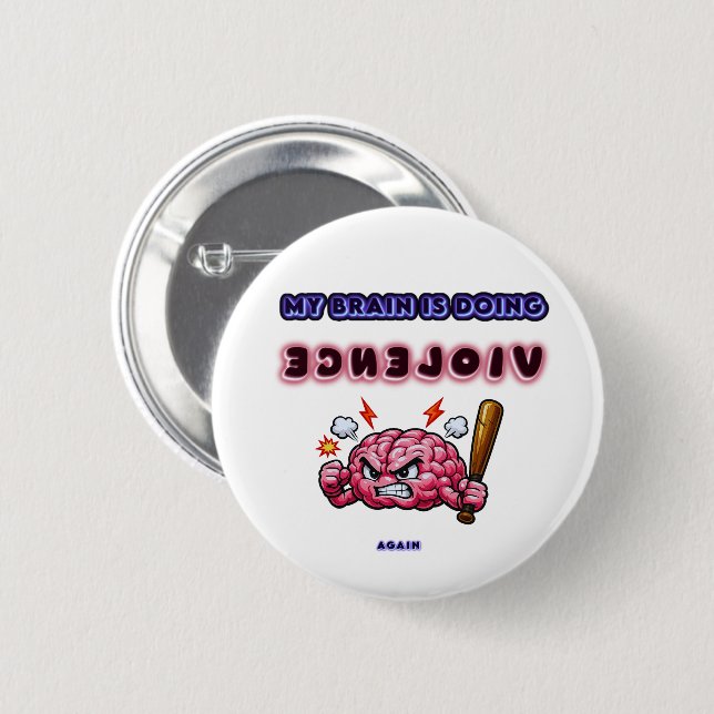 Chapa Redonda De 5 Cm Cerebro Haciendo Violencia (Anverso y reverso)