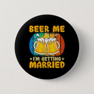 Chapa Redonda De 5 Cm Cerveza, me estoy casando con un regalo divertido