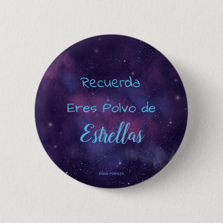 Chapa Redonda De 5 Cm Chapa Eres Polvo de Estrellas