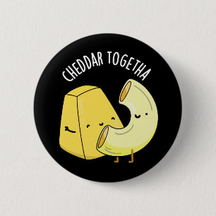 Chapa Redonda De 5 Cm Cheddar Juntos Chiste de Comida Divertido con Fond