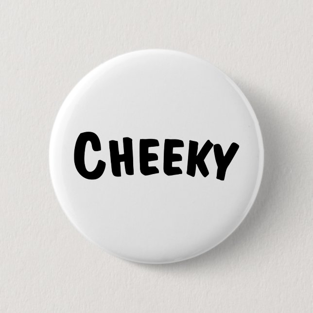 Chapa Redonda De 5 Cm Cheeky (Anverso)