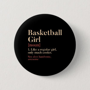 Chapa Redonda De 5 Cm Chica De Baloncesto Definición Graciosa Regalo Par