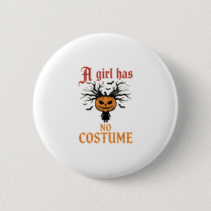 Chapa Redonda De 5 Cm Chica de Halloween No Tiene Disfraz de Calabaza