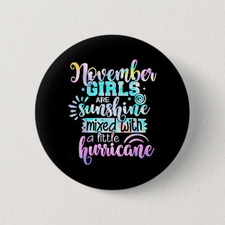 Chapa Redonda De 5 Cm Chicas De Noviembre Son Luz De Sol Mezclada Con Un