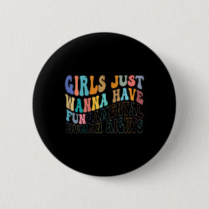 Chapa Redonda De 5 Cm Chicas solo quieren tener una herramienta fundamen