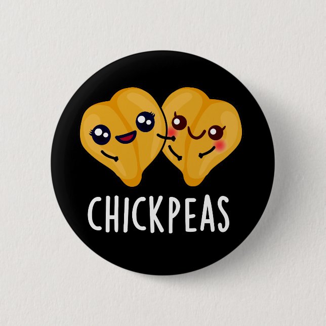 Chapa Redonda De 5 Cm Chick Peas Funny Food Pun Dark BG (Anverso)