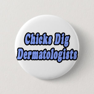 Chapa Redonda De 5 Cm Chicks Dig Dermatólogos