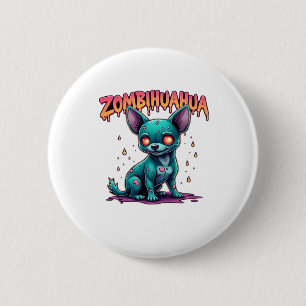 Chapa Redonda De 5 Cm Chihuahua Chi Chichi Chiwawa Zombie Dog Halloween