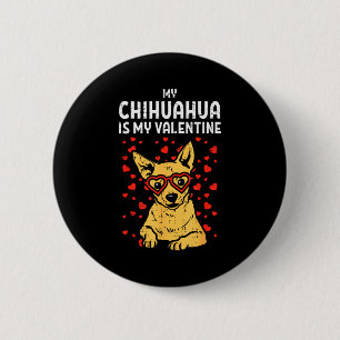 Chapa Redonda De 5 Cm Chihuahua Es Mi San Valentín Día de San Valentín C