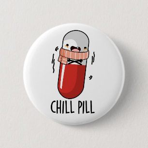 Chapa Redonda De 5 Cm Chill Pill Funny Medicine Pun