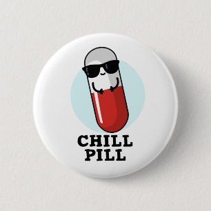 Chapa Redonda De 5 Cm Chill Pill Guay Medicine Pun