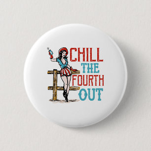Chapa Redonda De 5 Cm Chill The Fourth Out 4 De Julio Infierno Patriótic