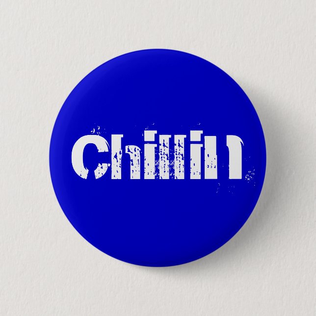 Chapa Redonda De 5 Cm Chillin (Anverso)
