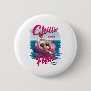 Chapa Redonda De 5 Cm Chillin como un Felón Verano 2024 Los 90 4 De Juli