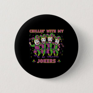 Chapa Redonda De 5 Cm Chillin con mis bromistas Mardi Gras Chicas de chi