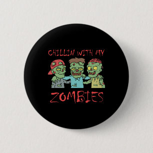 Chapa Redonda De 5 Cm Chillin Con Mis Zombies Divertidos Halloween