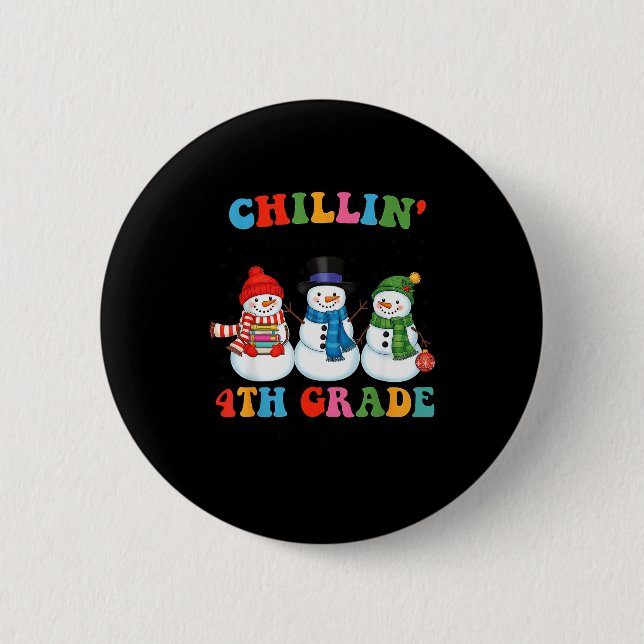 Chapa Redonda De 5 Cm Chillin With My 4th Grade Snowmies Christmas Teach (Anverso)
