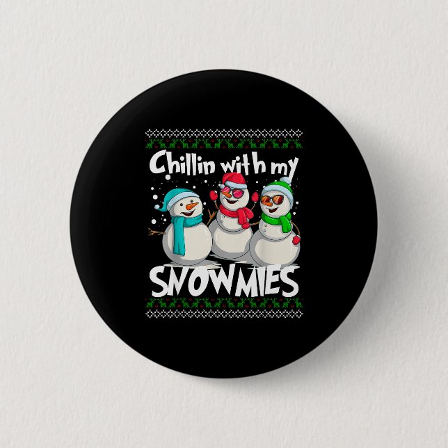 Chapa Redonda De 5 Cm Chillin' With My Snowmies - Ugly Christmas Snowman (Anverso)