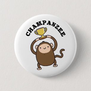 Chapa Redonda De 5 Cm Chimpanzee Pun, campeón divertida de Champanzee