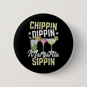 Chapa Redonda De 5 Cm Chippin Dippin Margarita Sippin Cinco De Mayo Drin