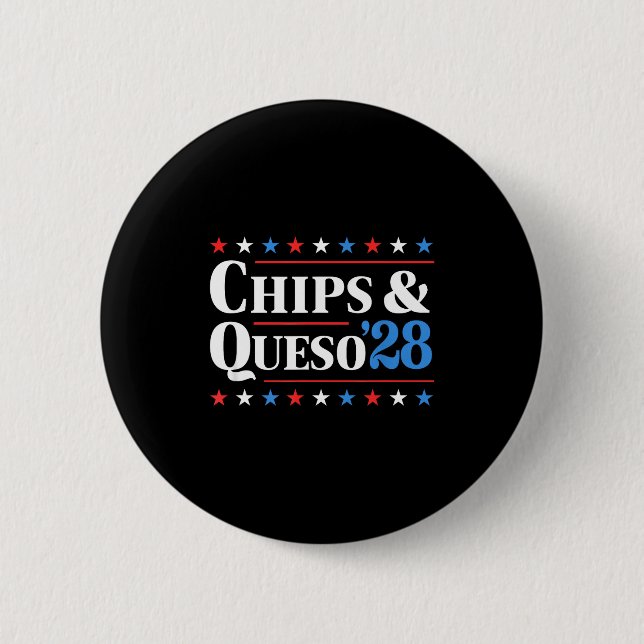 Chapa Redonda De 5 Cm Chips And Queso 2028 Funny Presidential Election 2 (Anverso)
