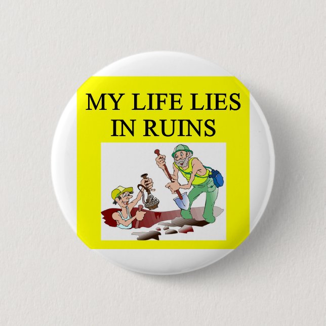 Chapa Redonda De 5 Cm Chiste de la arqueología (Anverso)