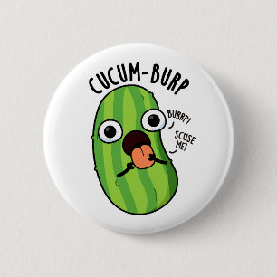 Chapa Redonda De 5 Cm Chiste divertido de pepino Cucum-burp 