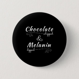 Chapa Redonda De 5 Cm Chocolate Batido Melanina Dipped Camiseta Historia