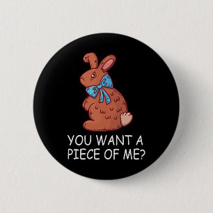 Chapa Redonda De 5 Cm Chocolate Bunny ¿Quieres Un Trozo De Mí Divertido 